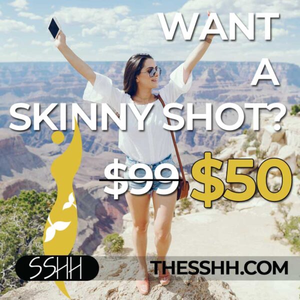 Skinny Shot